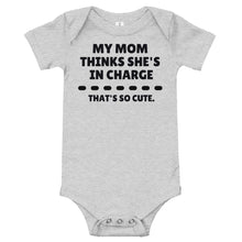Load image into Gallery viewer, My Mom Thinks She's In Charge Bodysuit