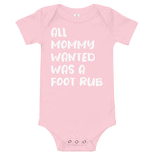 Load image into Gallery viewer, All Mommy Wanted Was A Foot Rub - Baby short sleeve one piece