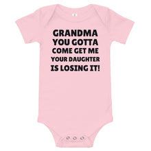 Load image into Gallery viewer, Grandma, You Gotta Come Get Me - Baby short sleeve one piece
