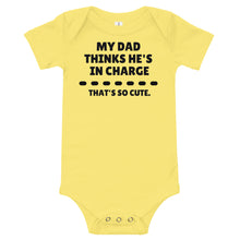 Load image into Gallery viewer, My Dad Thinks He's In Charge bodysuit