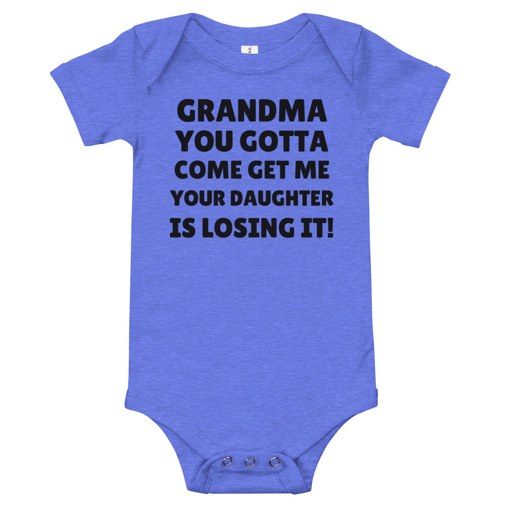 Grandma, You Gotta Come Get Me - Baby short sleeve one piece