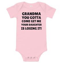 Load image into Gallery viewer, Grandma, You Gotta Come Get Me - Baby short sleeve one piece
